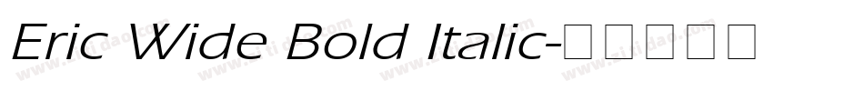 Eric Wide Bold Italic字体转换